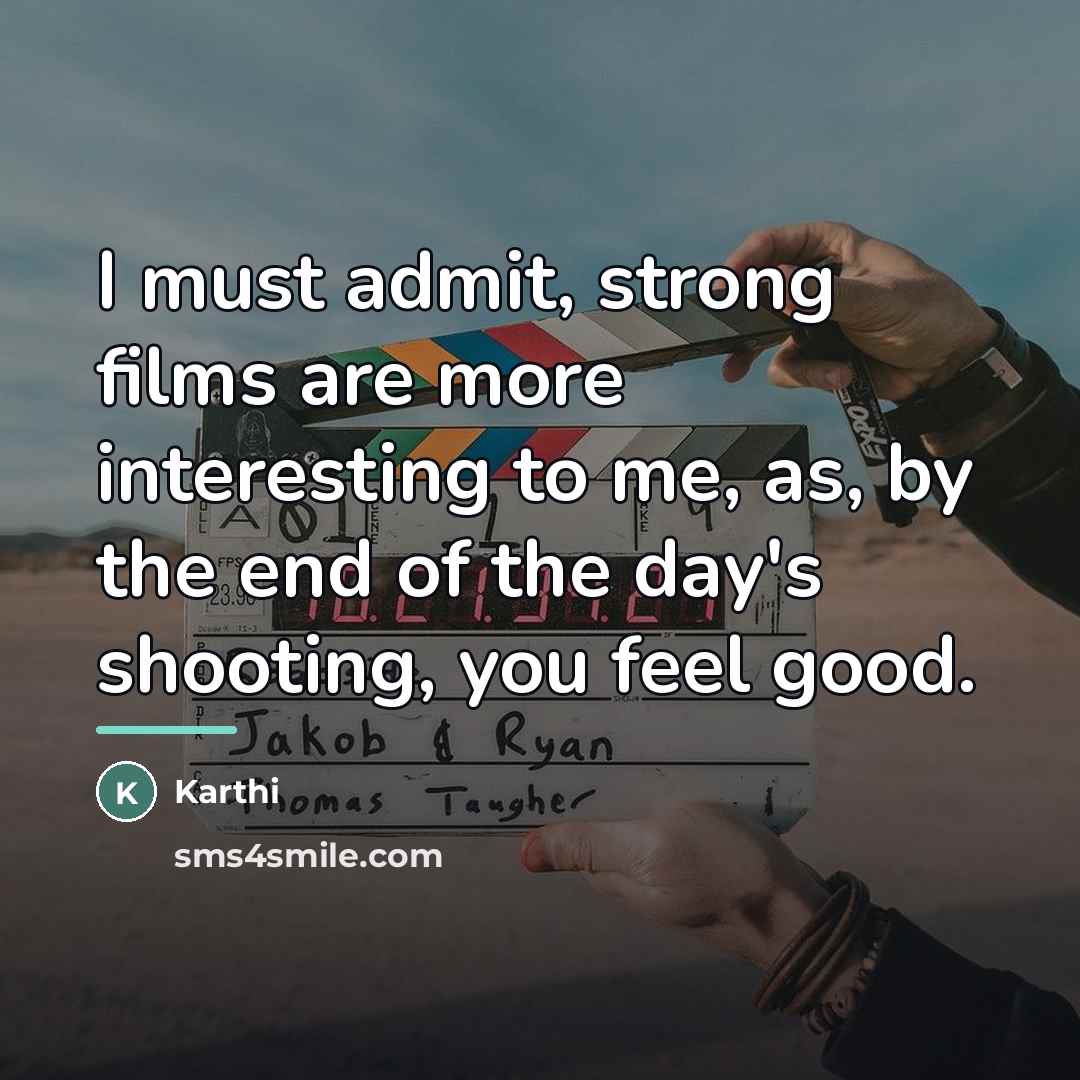 “I must admit, strong films are more interesting to me,…” quote by Karthi