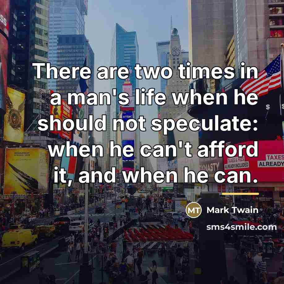 “There are two times in a man's life when he…” quote by Mark Twain