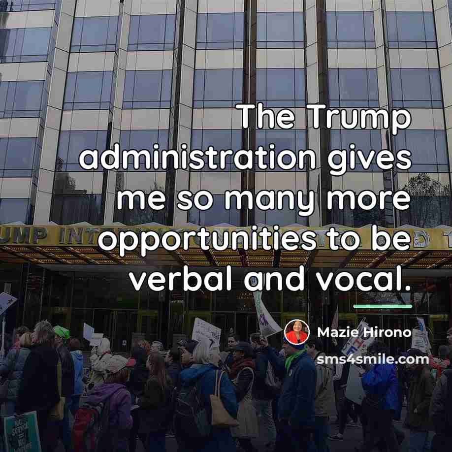 “The Trump administration gives me so many more opportunities to…” quote by Mazie Hirono