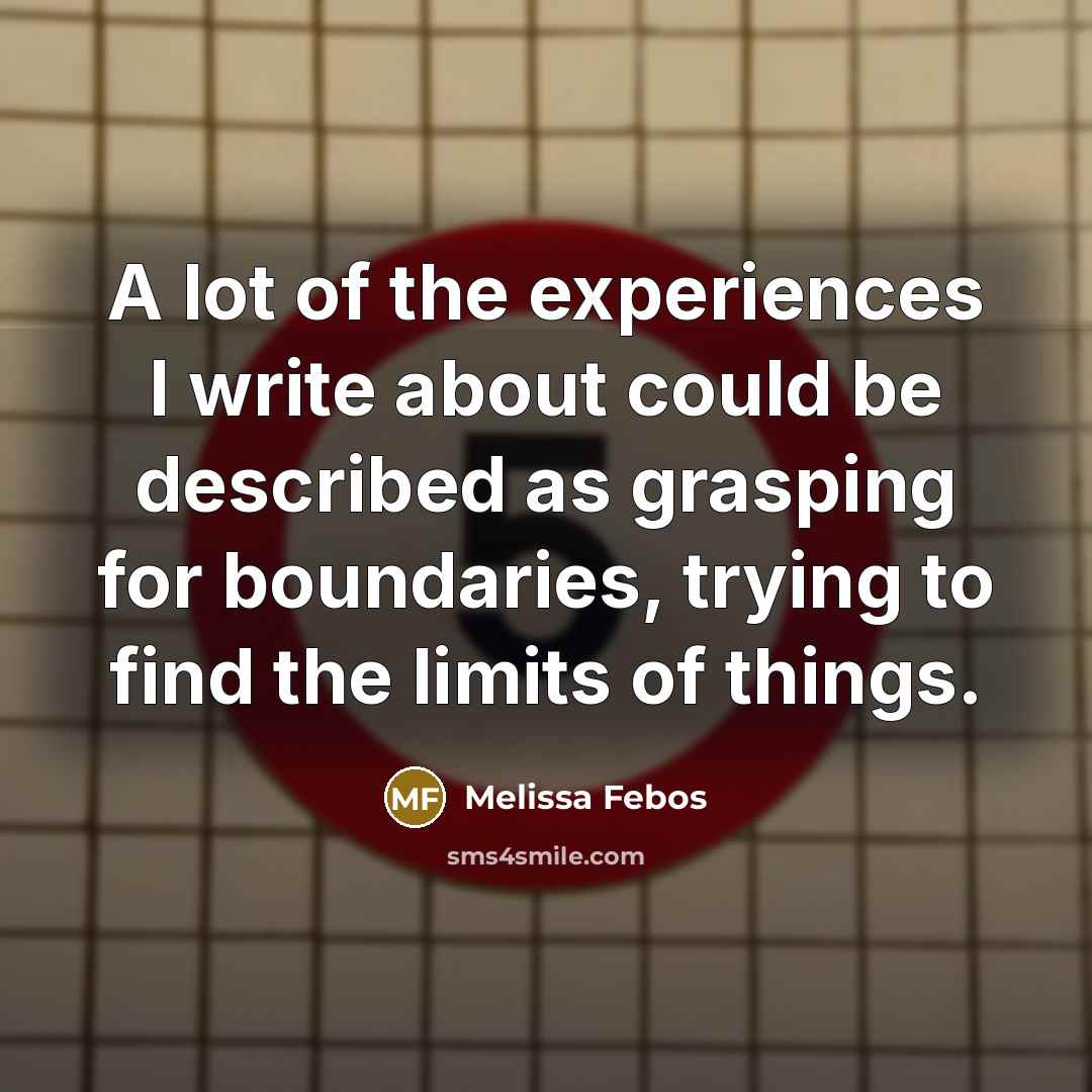 “A lot of the experiences I write about could be…” quote by Melissa Febos