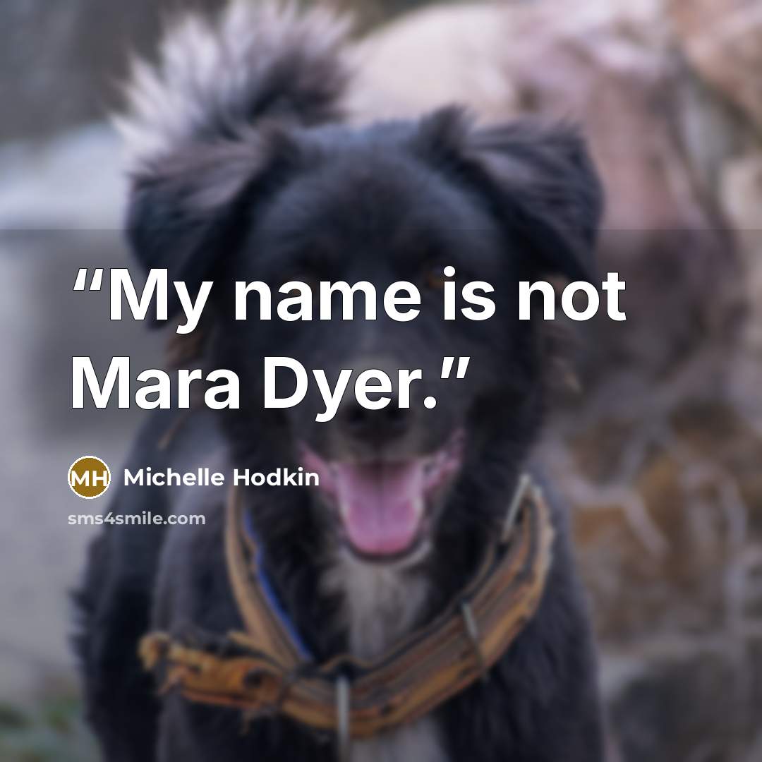 “My name is not Mara Dyer.” quote by Michelle Hodkin