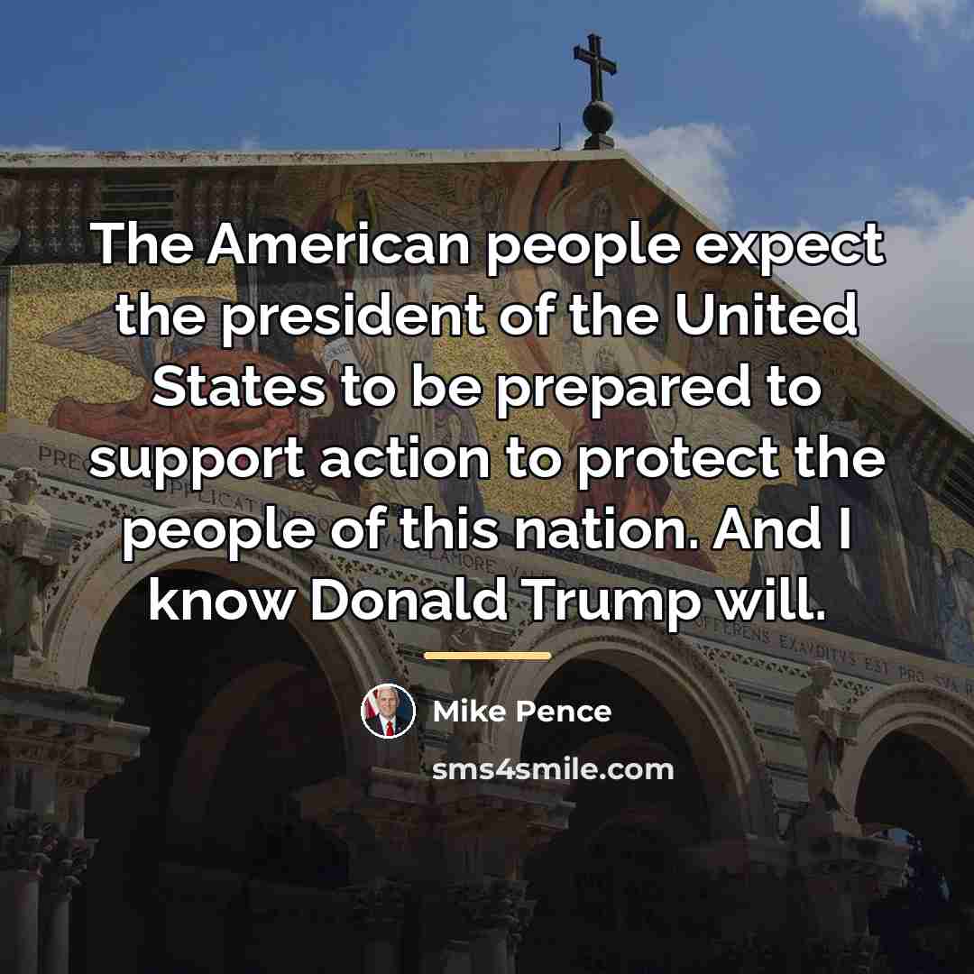 “The American people expect the president of the United States…” quote by Mike Pence