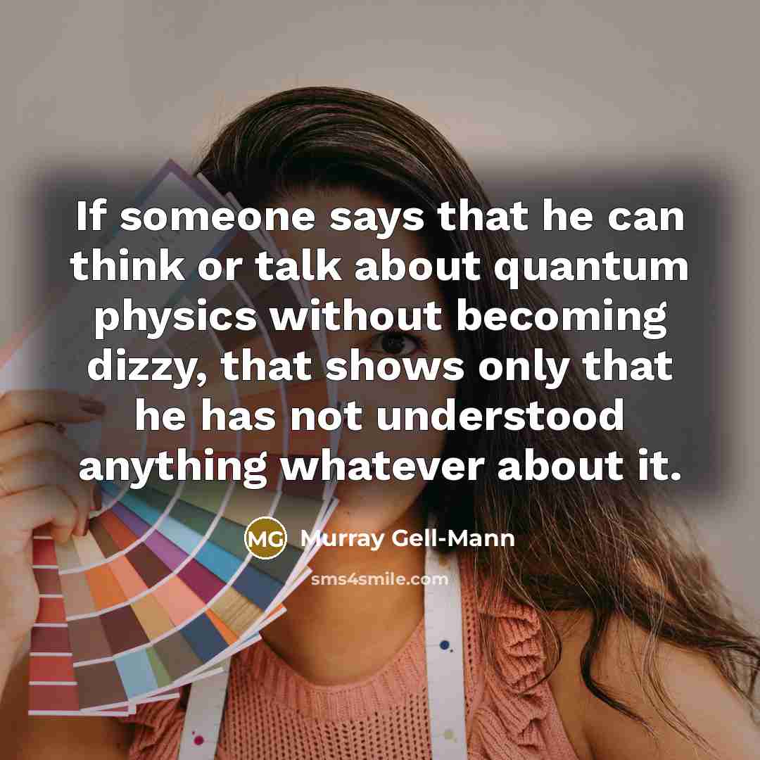 “If someone says that he can think or talk about…” quote by Murray Gell-Mann