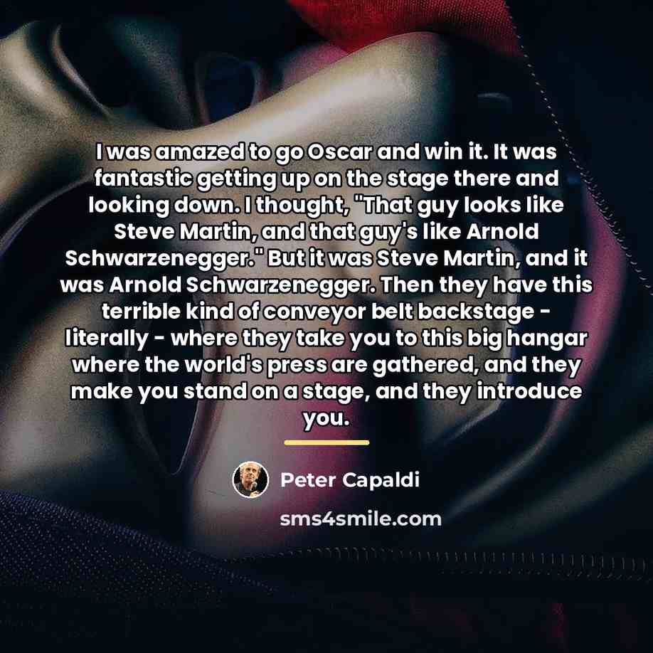 “I was amazed to go Oscar and win it. It…” quote by Peter Capaldi