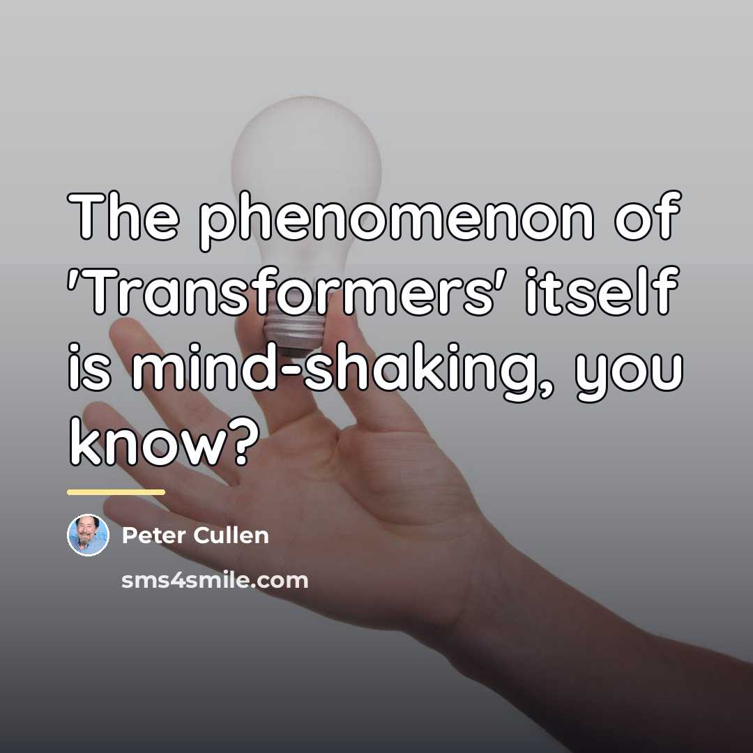 “The phenomenon of 'Transformers' itself is mind-shaking, you know?…” quote by Peter Cullen