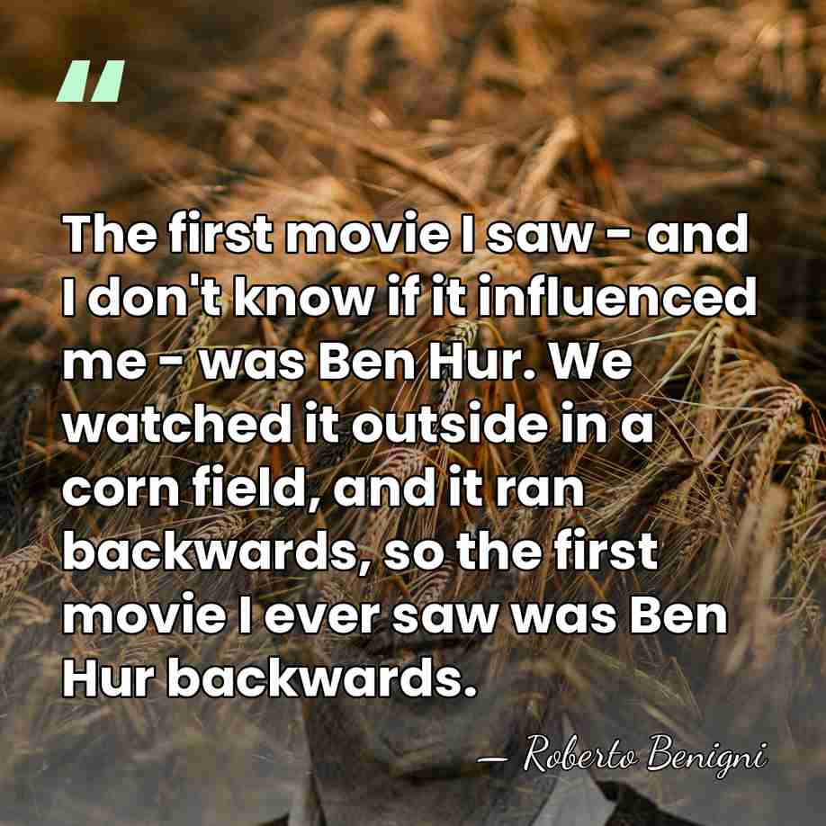 The first movie I saw - and I don't know if it&hellip; - Roberto Benigni
