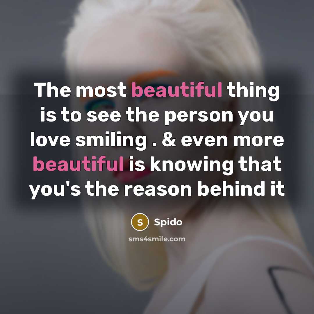 “The most beautiful thing is to see the person you…” quote by Spido