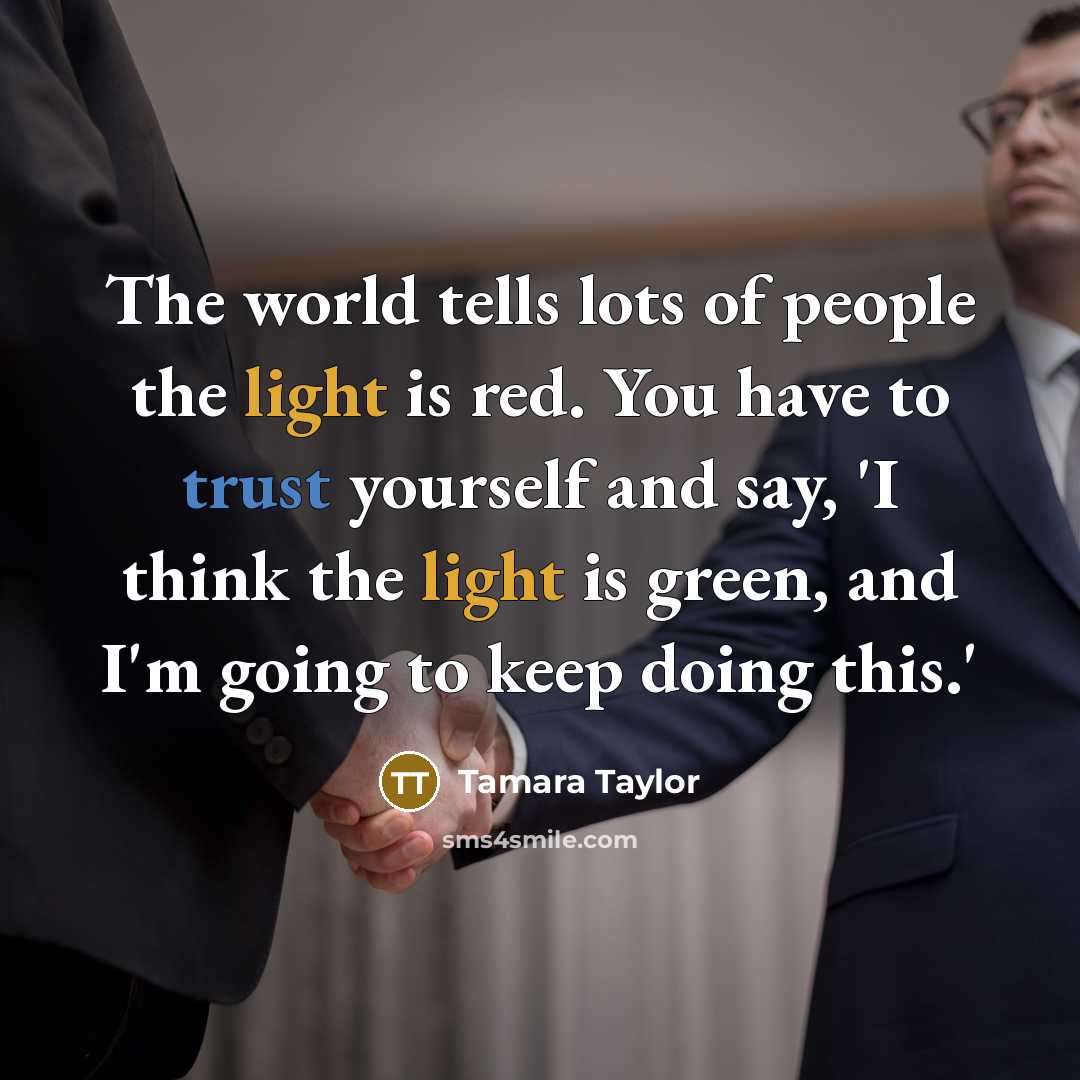 “The world tells lots of people the light is red.…” quote by Tamara Taylor