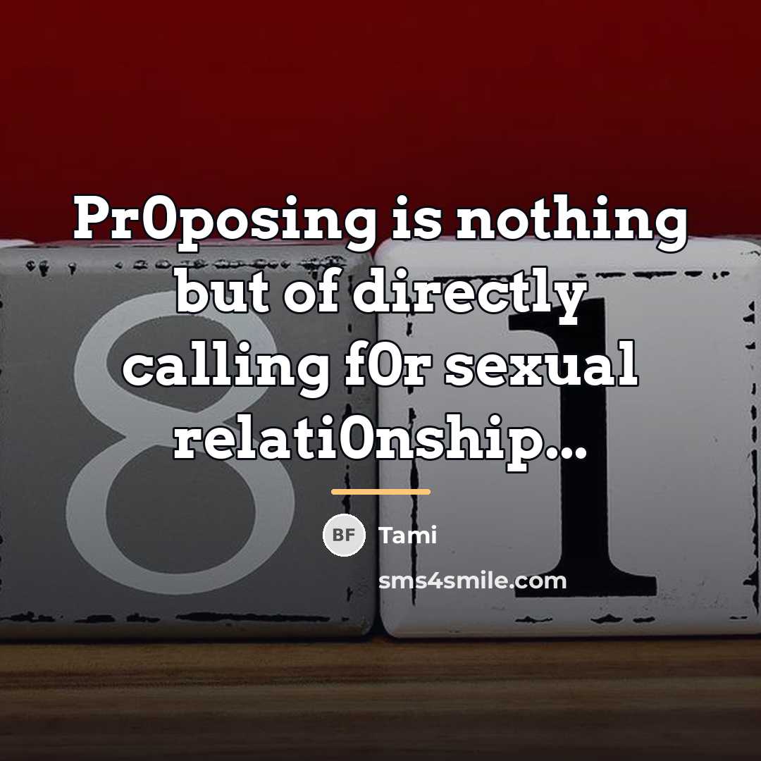 “Pr0posing is nothing but of directly calling f0r sexual relati0nship...…” quote by Tami