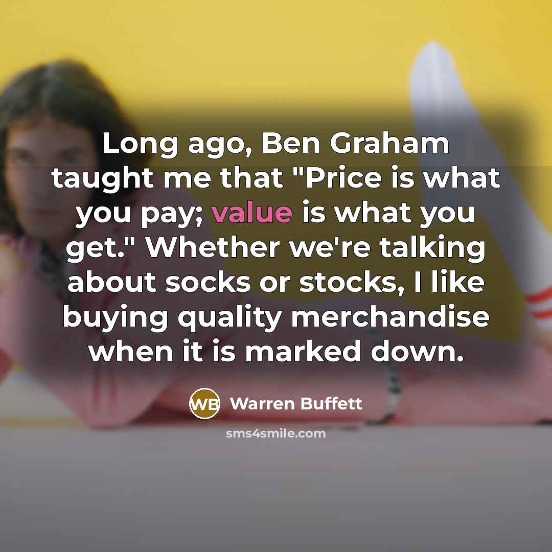 “Long ago, Ben Graham taught me that "Price is what…” quote by Warren Buffett