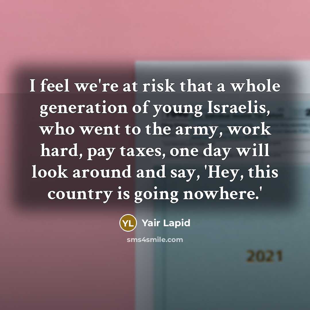 “I feel we're at risk that a whole generation of…” quote by Yair Lapid