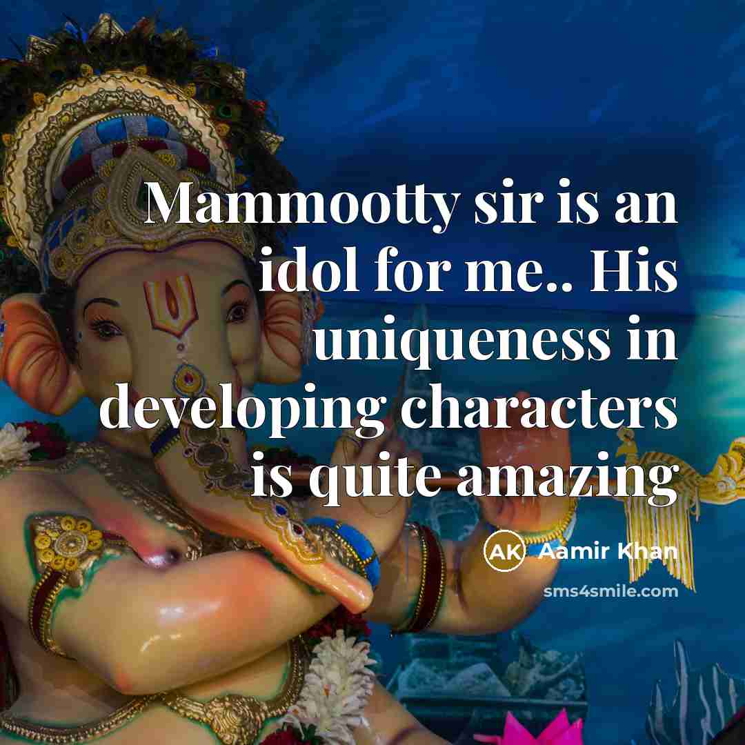 “Mammootty sir is an idol for me.. His uniqueness in…” quote by Aamir Khan