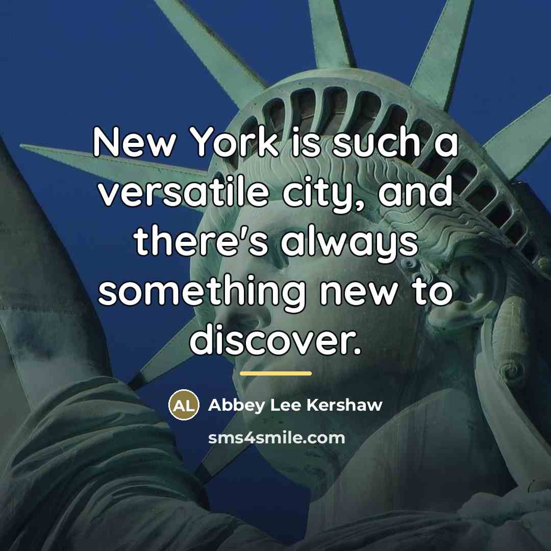 “New York is such a versatile city, and there's always…” quote by Abbey Lee Kershaw
