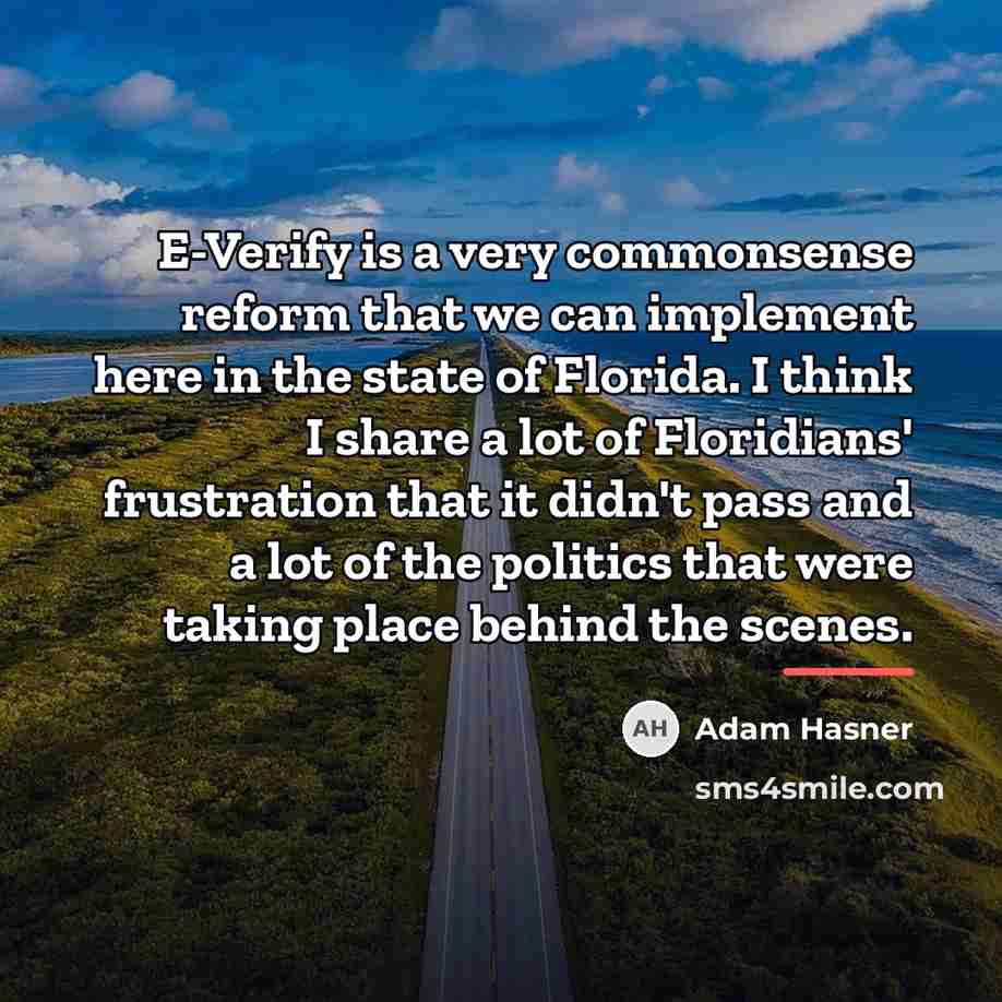 “E-Verify is a very commonsense reform that we can implement…” quote by Adam Hasner