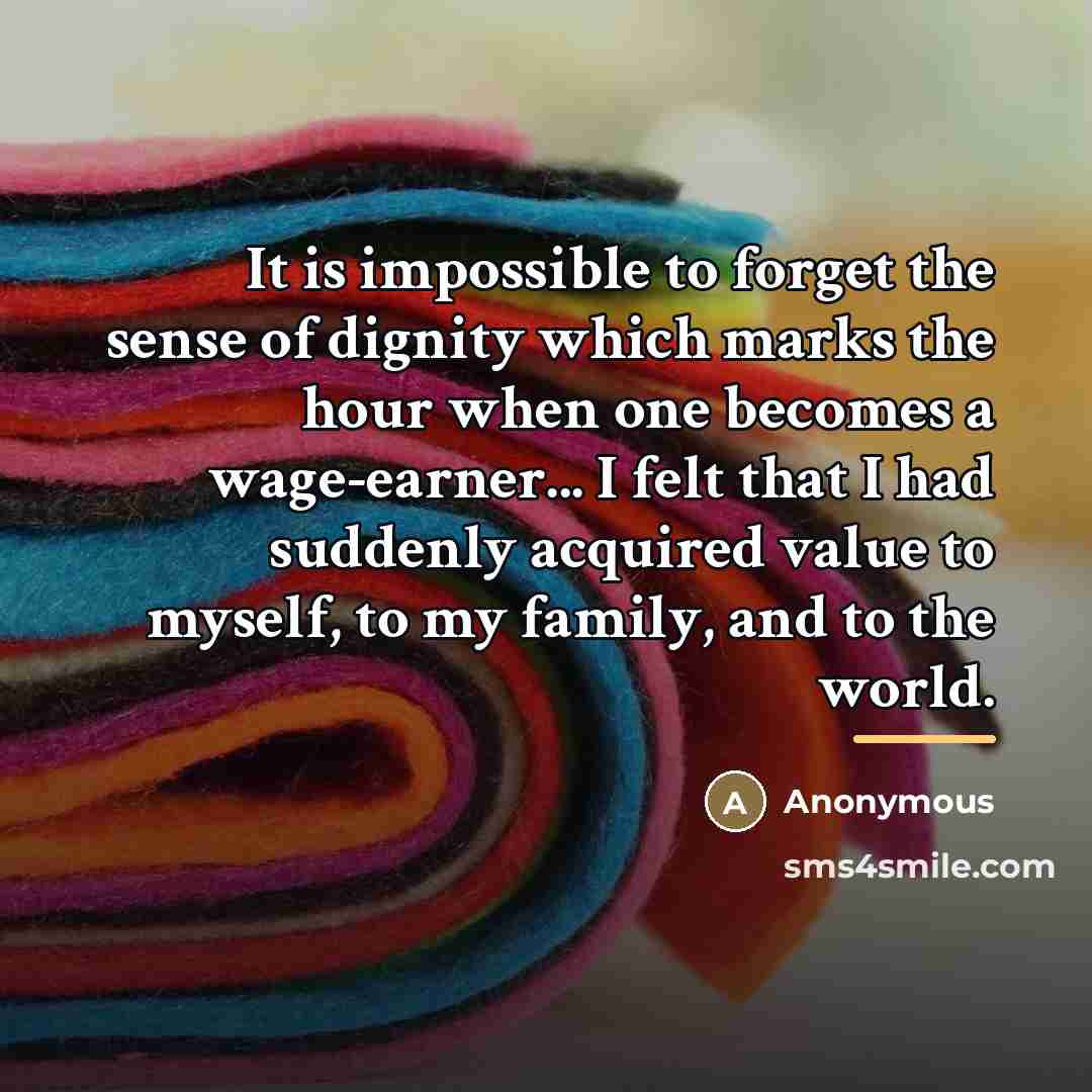 “It is impossible to forget the sense of dignity which…” quote by Anonymous