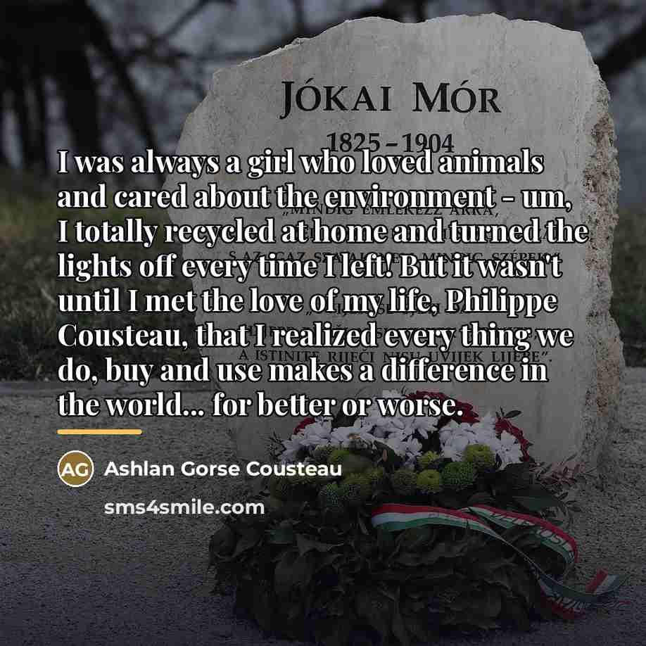 “I was always a girl who loved animals and cared…” quote by Ashlan Gorse Cousteau