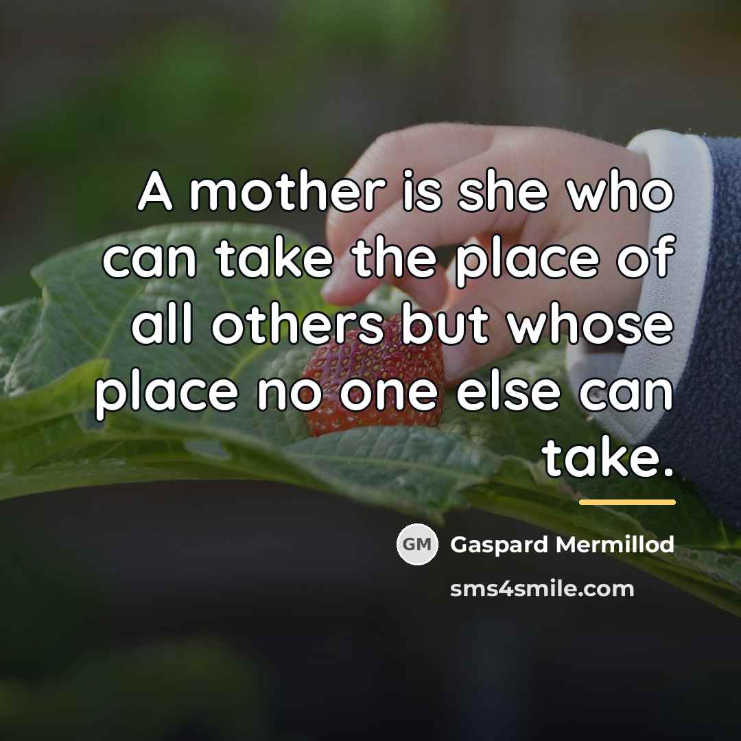 “A mother is she who can take the place of…” quote by Gaspard Mermillod