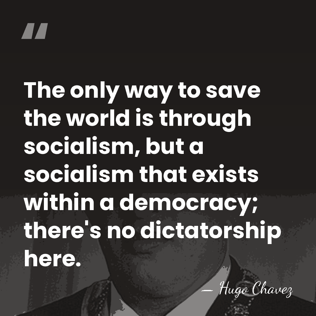The only way to save the world is through socialism, but a&hellip; - Hugo Chavez