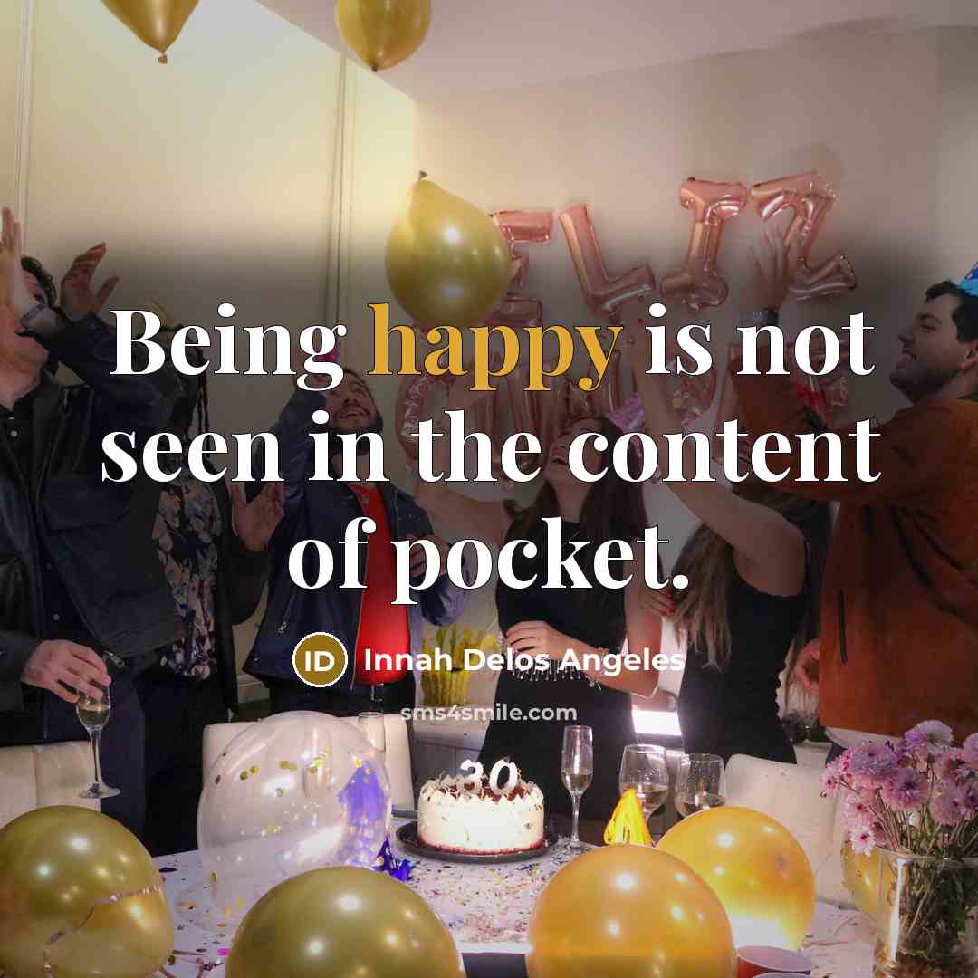 “Being happy is not seen in the content of pocket.…” quote by Innah Delos Angeles