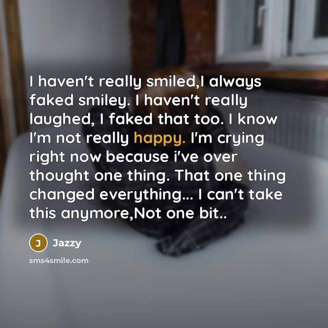 “I haven't really smiled,I always faked smiley. I haven't really…” quote by Jazzy
