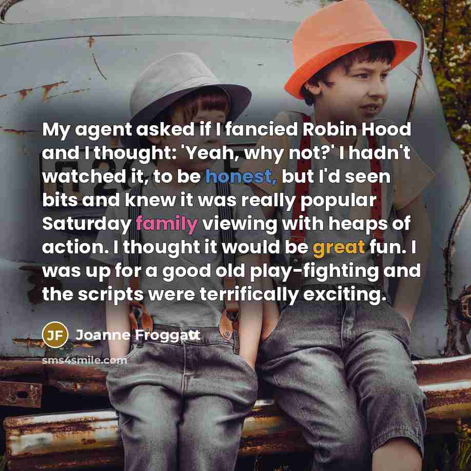 “My agent asked if I fancied Robin Hood and I…” quote by Joanne Froggatt