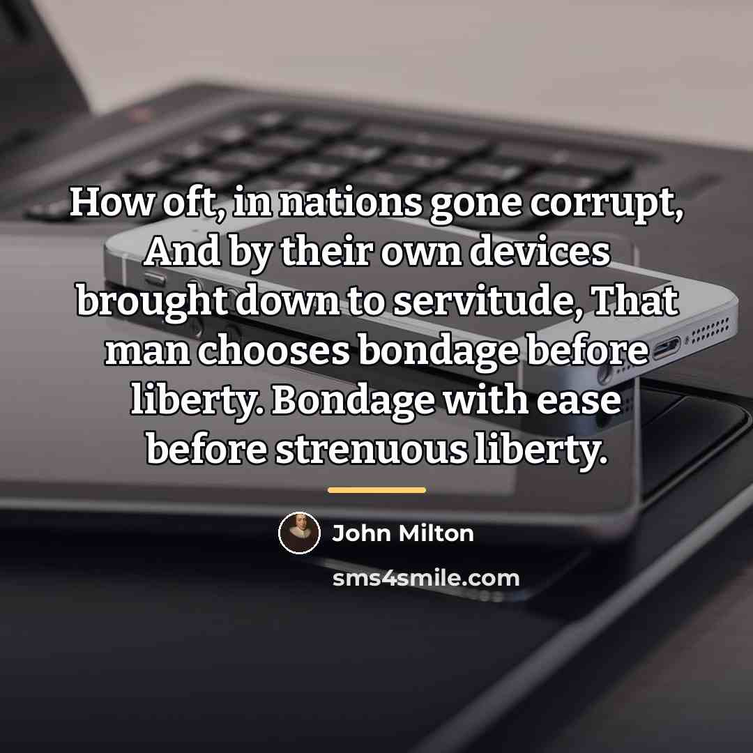 “How oft, in nations gone corrupt, And by their own…” quote by John Milton