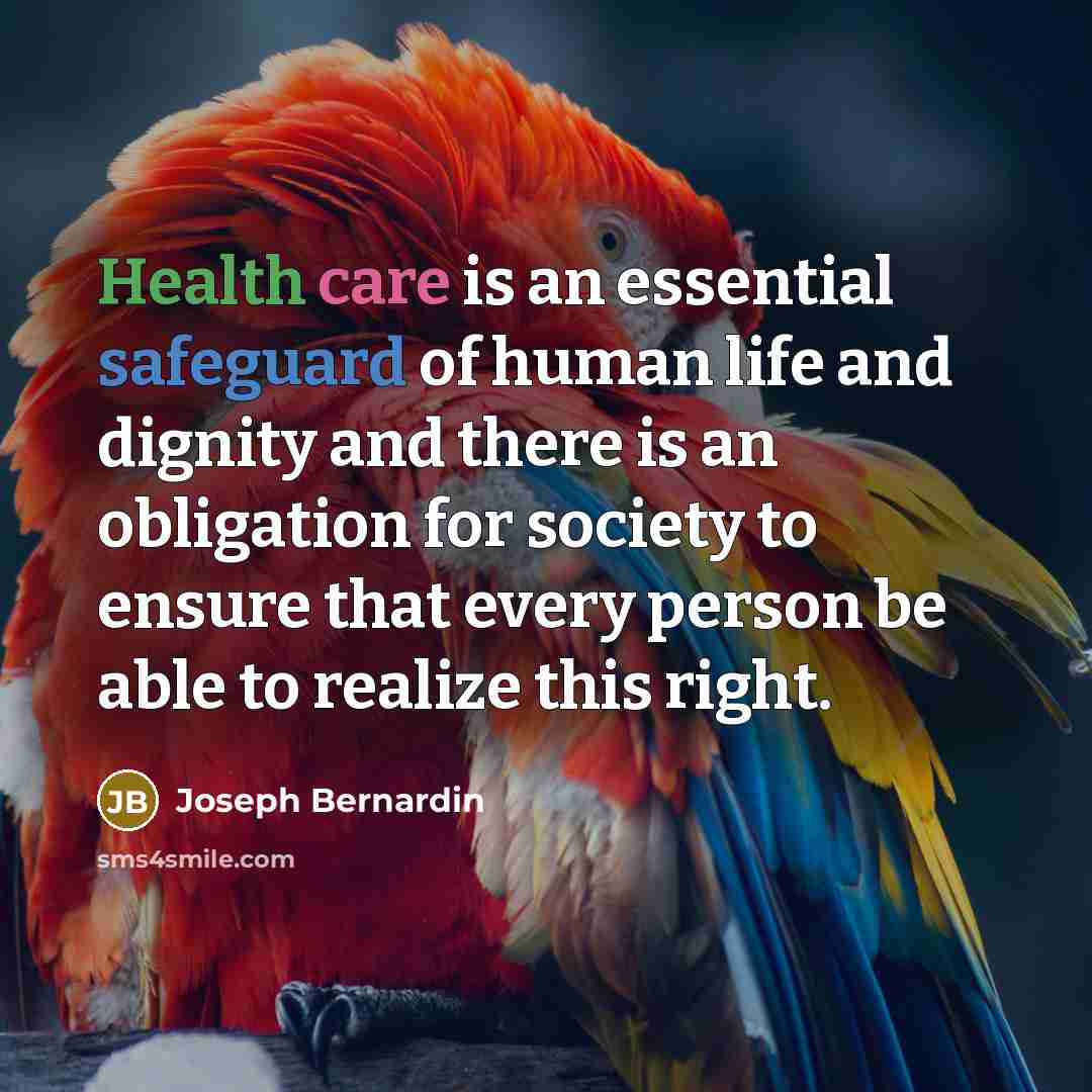 “Health care is an essential safeguard of human life and…” quote by Joseph Bernardin