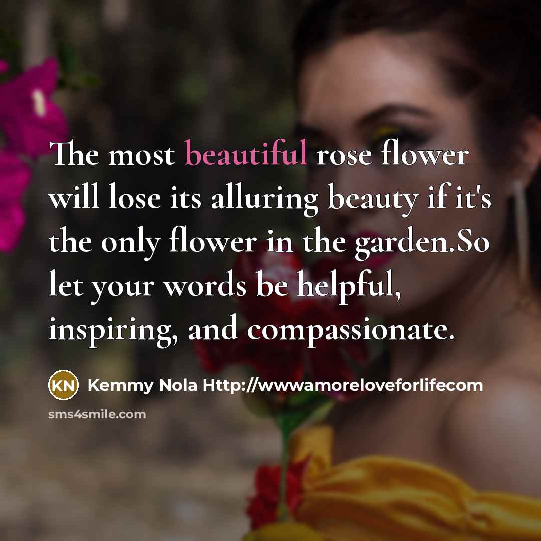 “The most beautiful rose flower will lose its alluring beauty…” quote by Kemmy Nola Http://wwwamoreloveforlifecom