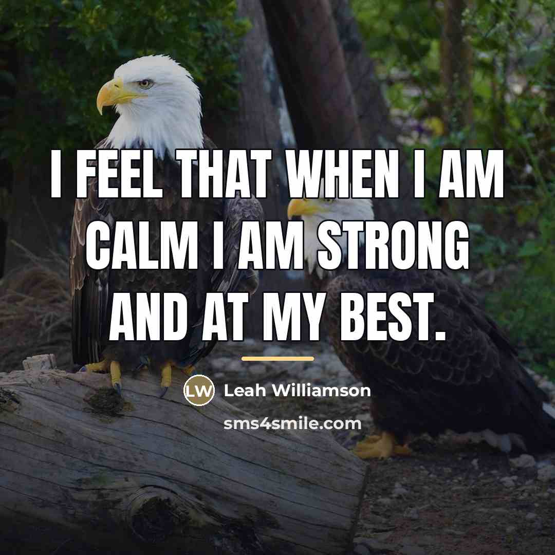 “I feel that when I am calm I am strong…” quote by Leah Williamson
