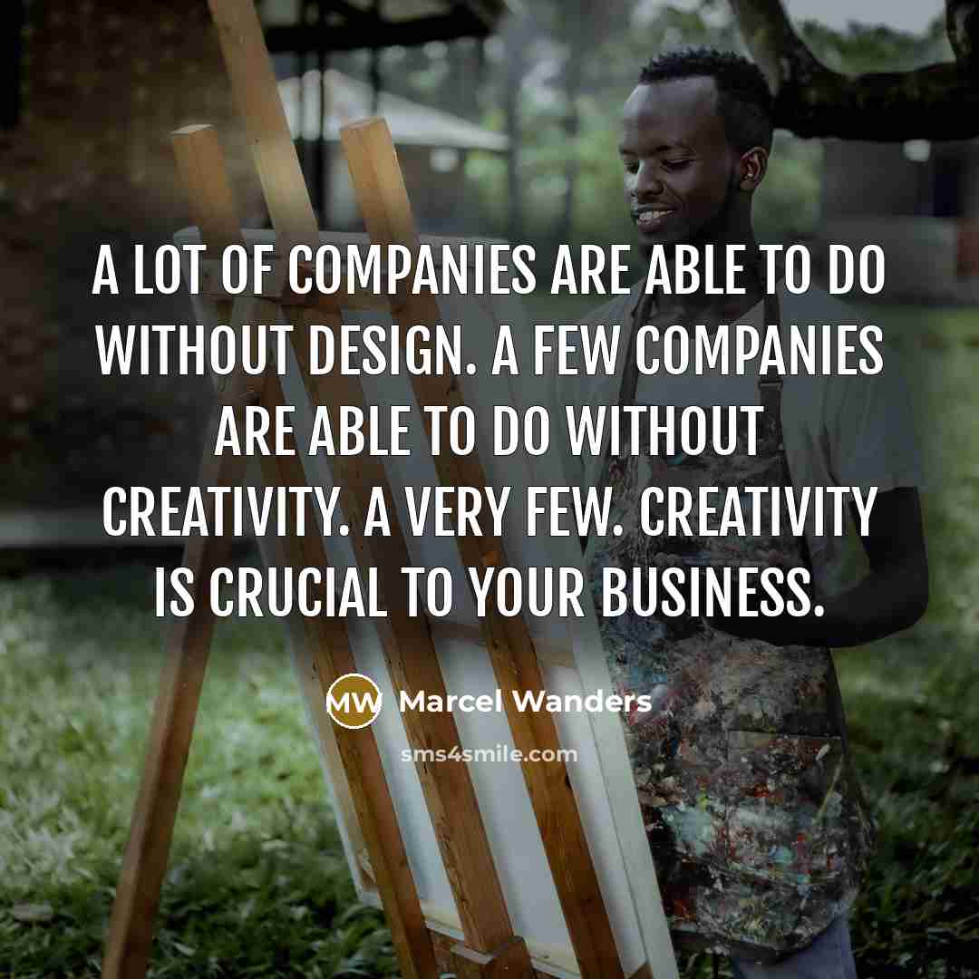 “A lot of companies are able to do without design.…” quote by Marcel Wanders