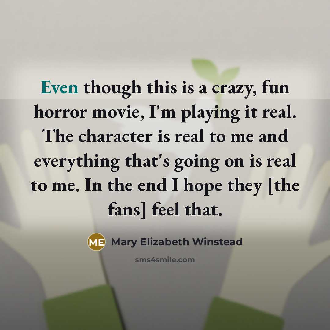 “Even though this is a crazy, fun horror movie, I'm…” quote by Mary Elizabeth Winstead