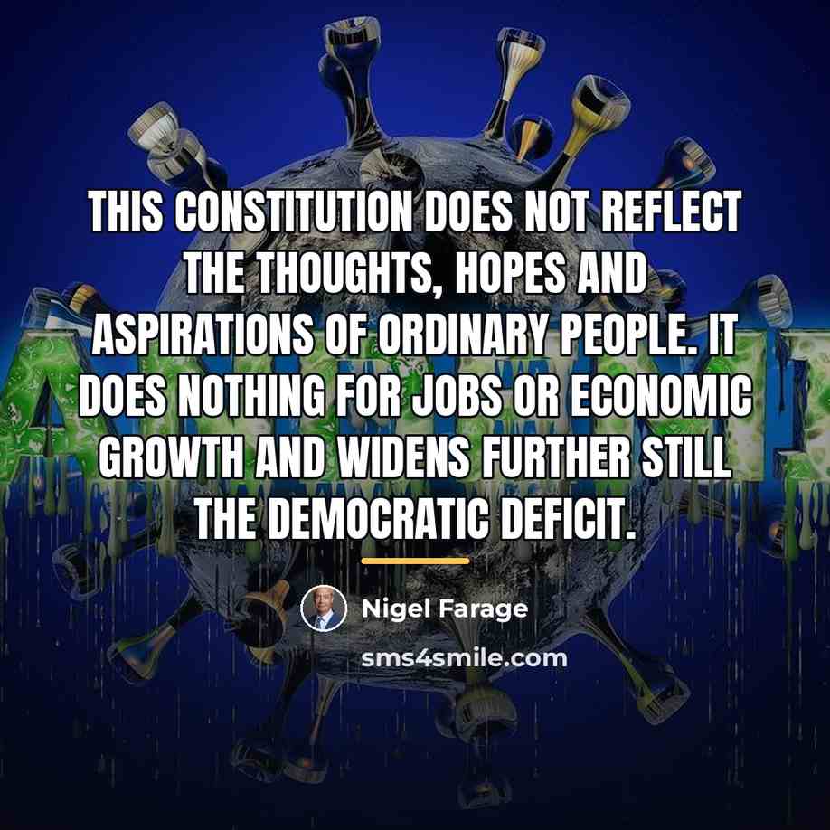 “This Constitution does not reflect the thoughts, hopes and aspirations…” quote by Nigel Farage