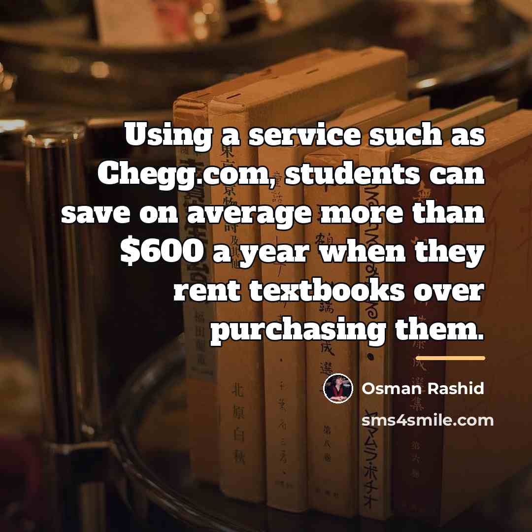 “Using a service such as Chegg.com, students can save on…” quote by Osman Rashid