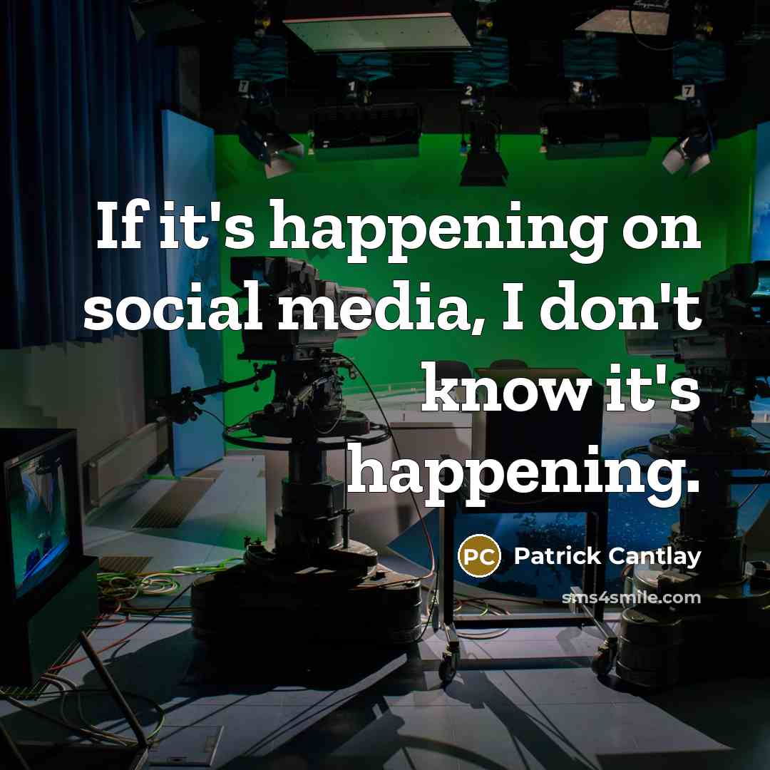 “If it's happening on social media, I don't know it's…” quote by Patrick Cantlay