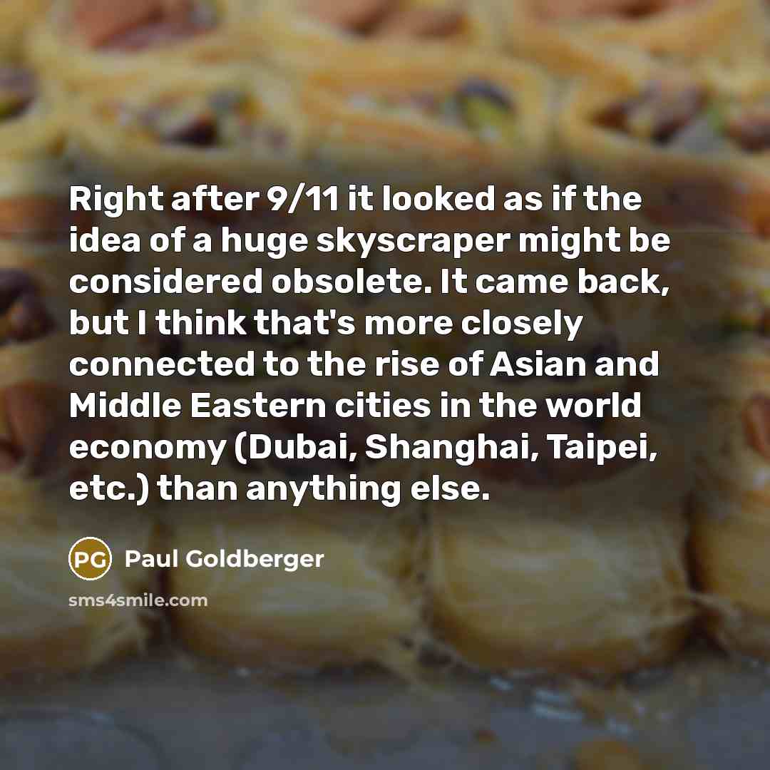 “Right after 9/11 it looked as if the idea of…” quote by Paul Goldberger