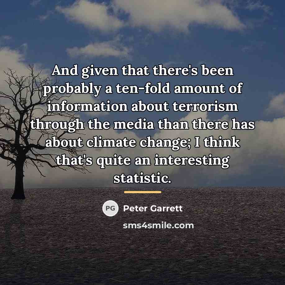 “And given that there's been probably a ten-fold amount of…” quote by Peter Garrett