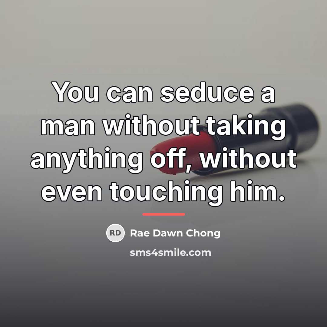 “You can seduce a man without taking anything off, without…” quote by Rae Dawn Chong