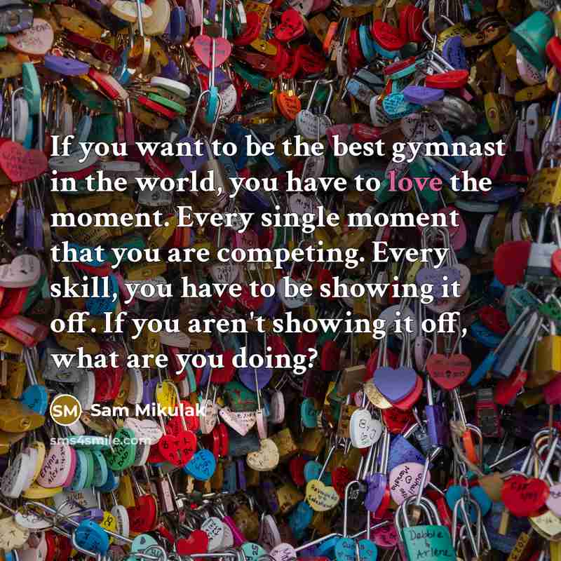 “If you want to be the best gymnast in the…” quote by Sam Mikulak