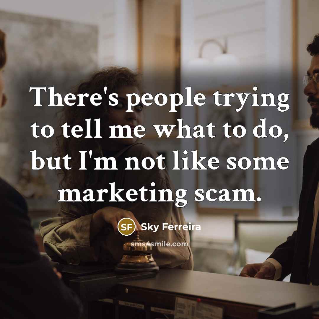 “There's people trying to tell me what to do, but…” quote by Sky Ferreira