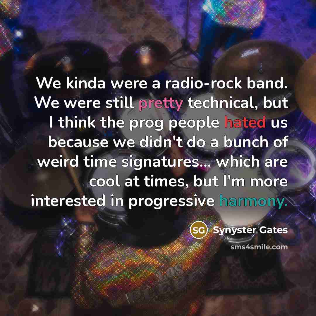 “We kinda were a radio-rock band. We were still pretty…” quote by Synyster Gates