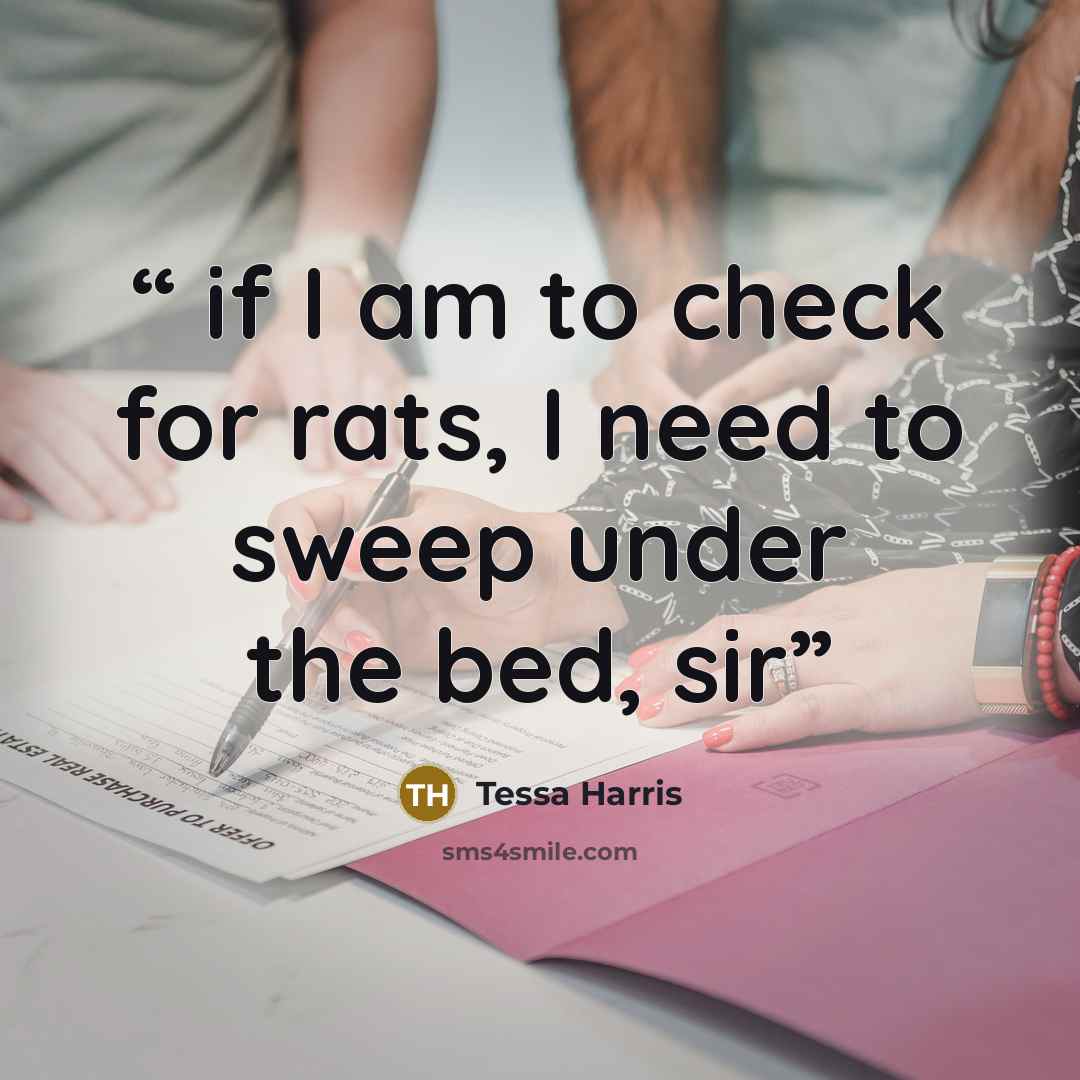 “if I am to check for rats, I need to sweep under the bed, sir” quote by Tessa Harris