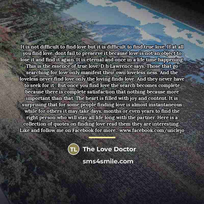 “It is not difficult to find love but it is…” quote by The Love Doctor