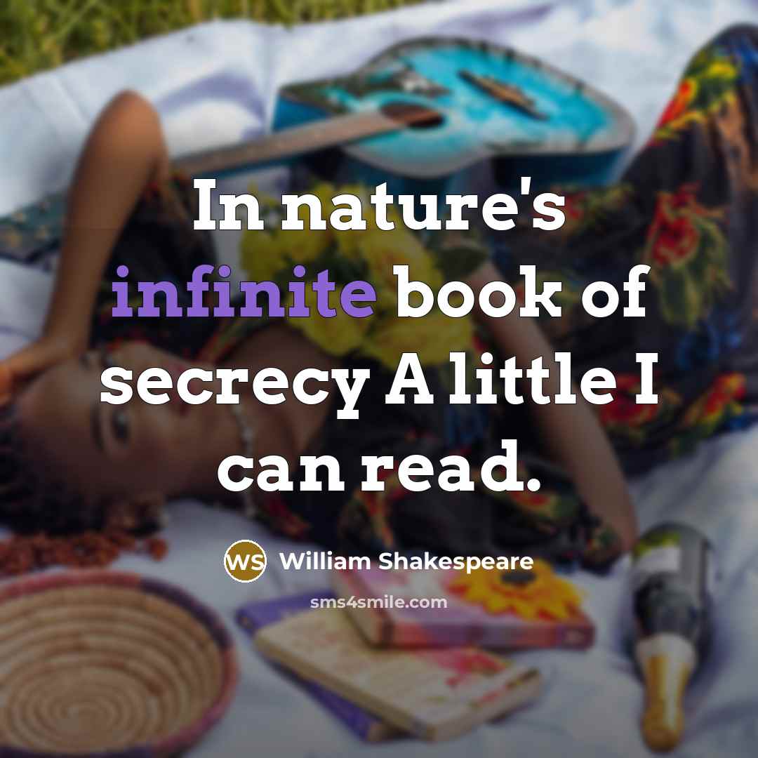 “In nature's infinite book of secrecy A little I can…” quote by William Shakespeare