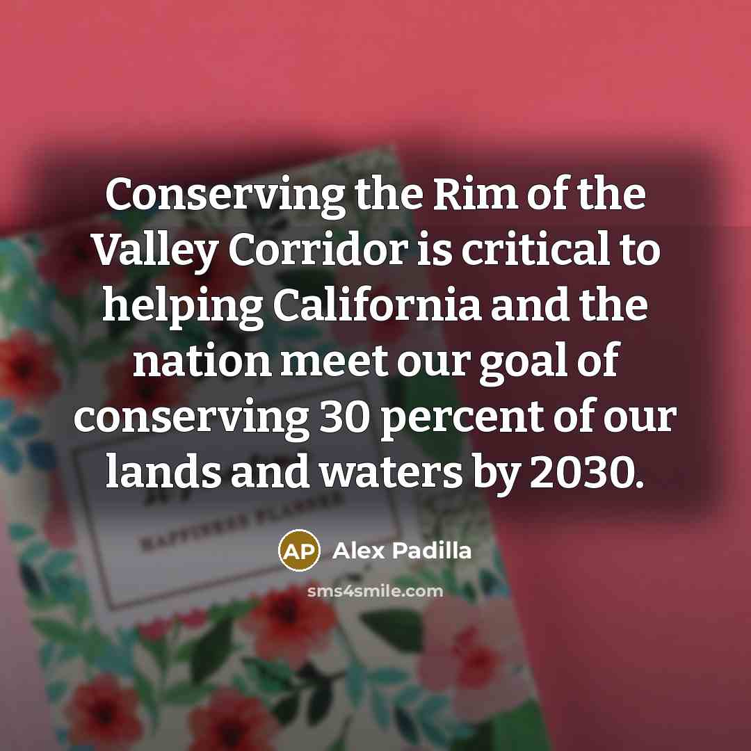 “Conserving the Rim of the Valley Corridor is critical to…” quote by Alex Padilla