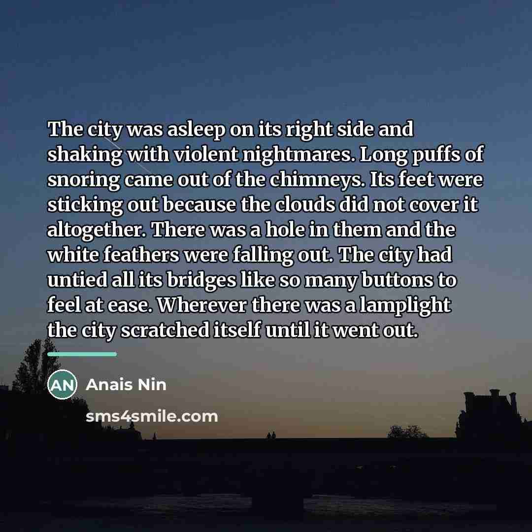 “The city was asleep on its right side and shaking…” quote by Anais Nin