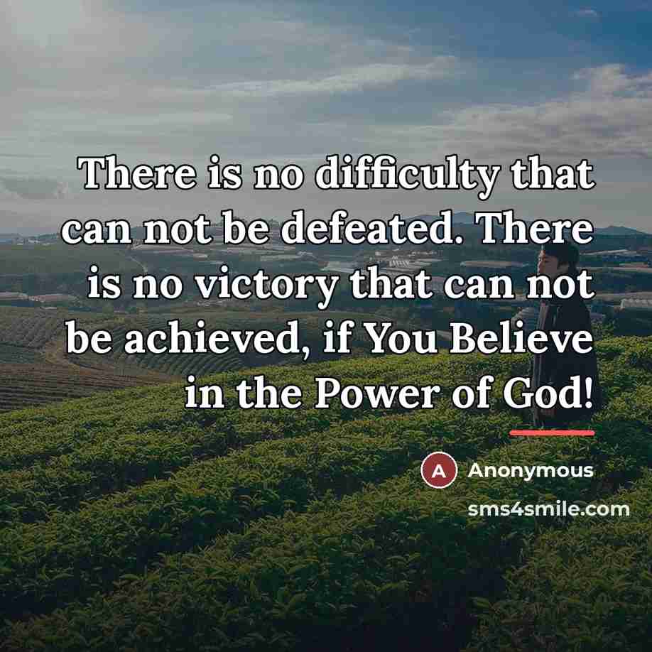 “There is no difficulty that can not be defeated. There…” quote by Anonymous