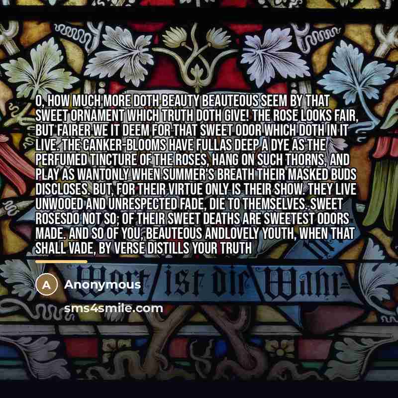 “O, how much more doth beauty beauteous seem By that…” quote by Anonymous
