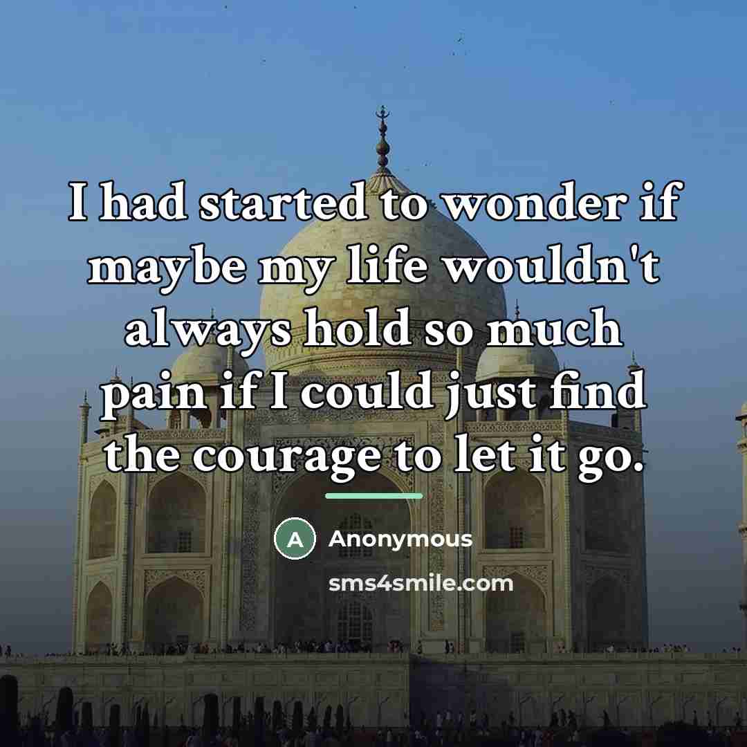 “I had started to wonder if maybe my life wouldn't…” quote by Anonymous