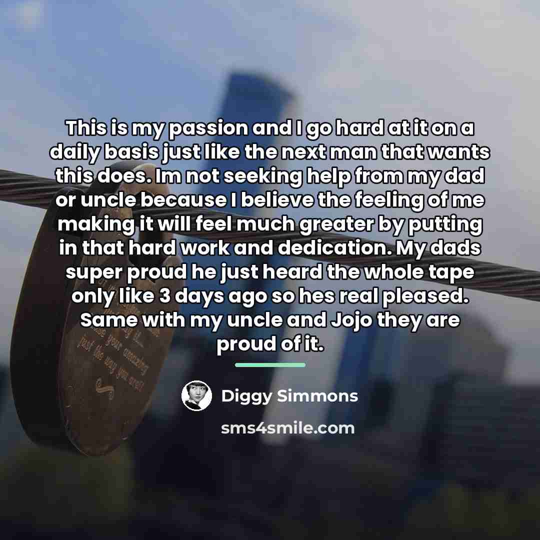 “This is my passion and I go hard at it…” quote by Diggy Simmons