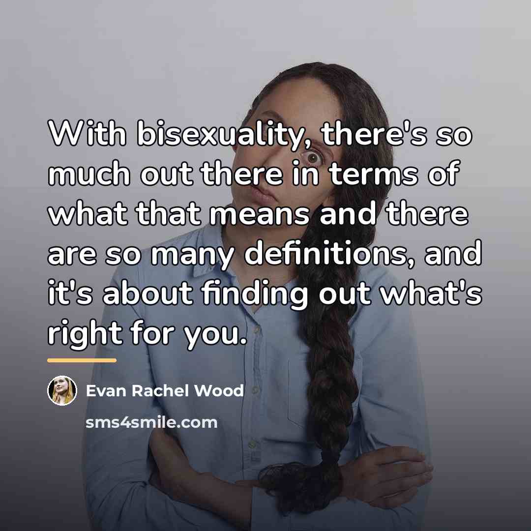“With bisexuality, there's so much out there in terms of…” quote by Evan Rachel Wood